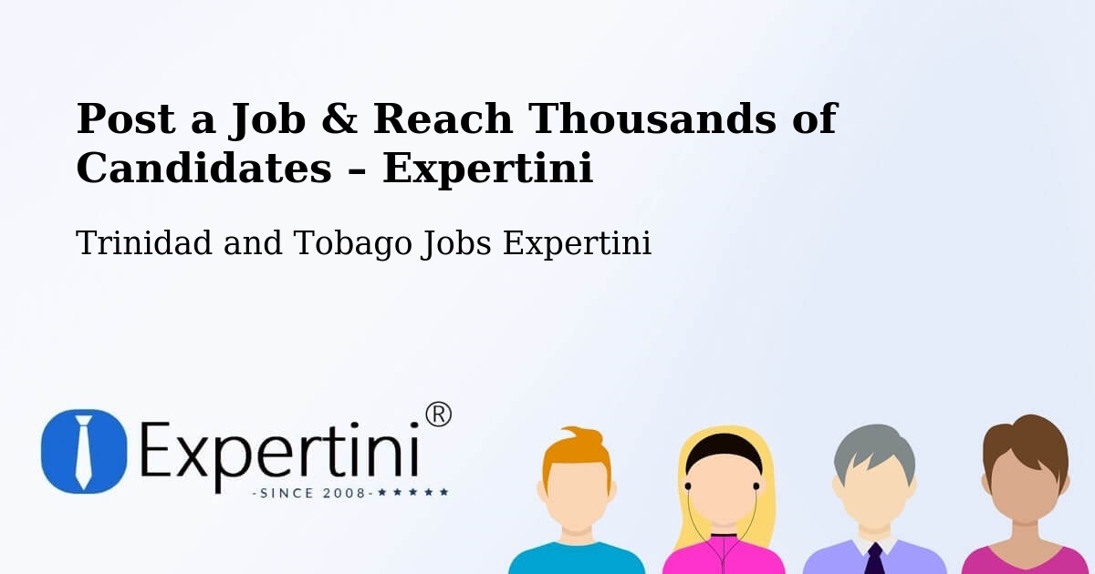 Post a Job in Arouca – Hire the Right Talent - Arouca, Trinidad and Tobago Jobs Expertini